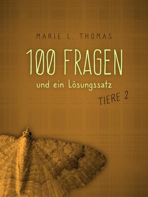 cover image of 100 Fragen und ein Lösungssatz--Tiere 2